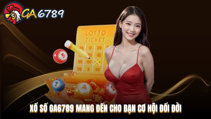 Xổ số Ga6789 